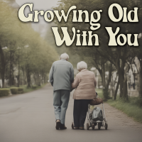 Growing Old With You - Full Cover cover